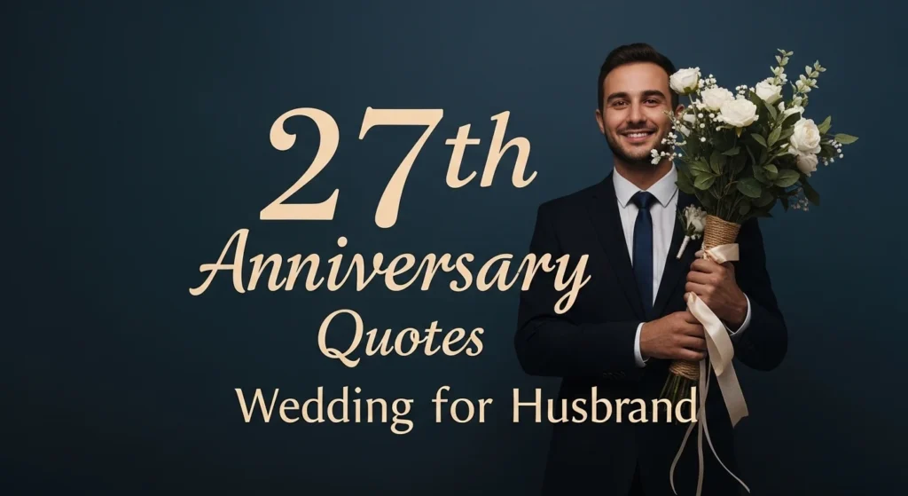 27th Wedding Anniversary Quotes for Wife