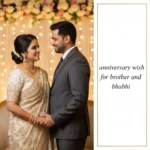 anniversary wish for brother and bhabhi