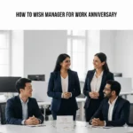 how to wish manager for work anniversary
