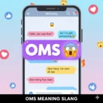 OMS Meaning in Slang