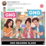 gng meaning Slang